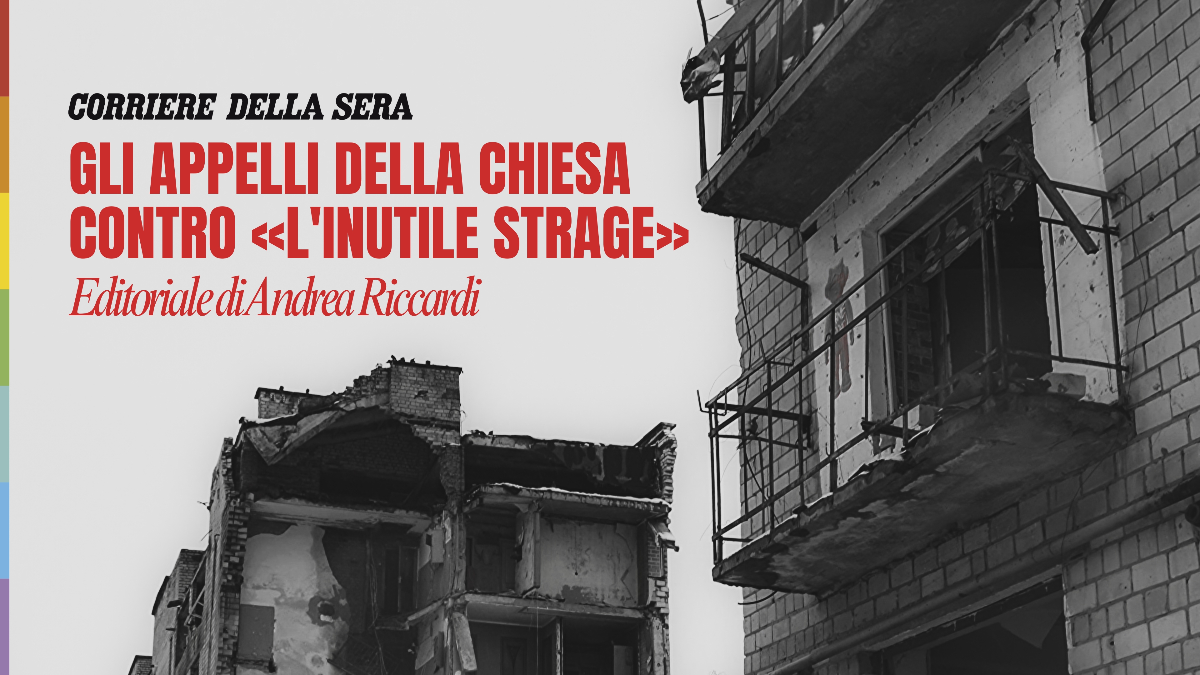 Les appels de l'Eglise contre le "massacre inutile". Une réflexion d'Andrea Riccardi parue dans le Corriere della Sera